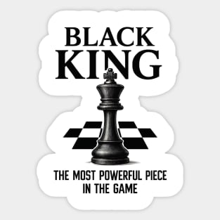 Black King The Most Powerful Piece In The Game Sticker